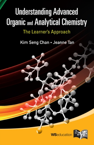 Cover image: Understanding Advanced Organic and Analytical Chemistry: The Learner's Approach 9789814374989