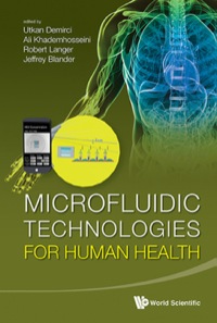 Titelbild: MICROFLUIDIC TECHNOLOGIES FOR HUMAN HEAL 9789814405515