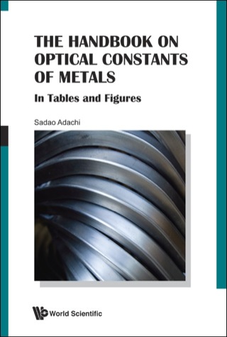 Cover image: The Handbook on Optical Constants of Metals: In Tables and Figures 9789814405942