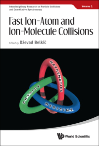 Cover image: FAST ION-ATOM & ION-MOLECULE COLLISIONS 9789814407120