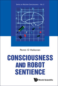 Cover image: CONSCIOUSNESS AND ROBOT SENTIENCE 9789814407151