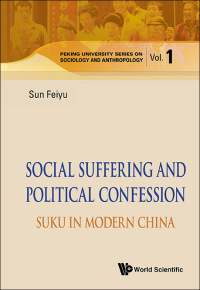 Omslagafbeelding: SOCIAL SUFFERING & POLITICAL CONFESSION 9789814407298