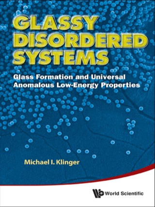 Cover image: Glassy Disordered Systems: Glass Formation and Universal Anomalous Low-Energy Properties 9789814407472