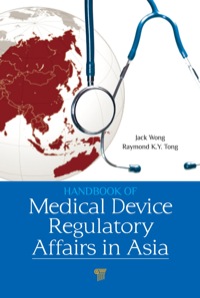 صورة الغلاف: Handbook of Medical Device Regulatory Affairs in Asia 1st edition 9789814411219