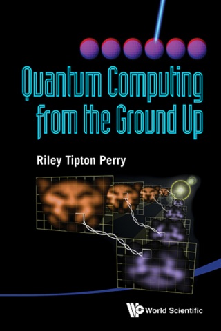 Cover image: Quantum Computing from the Ground Up 9789814412117