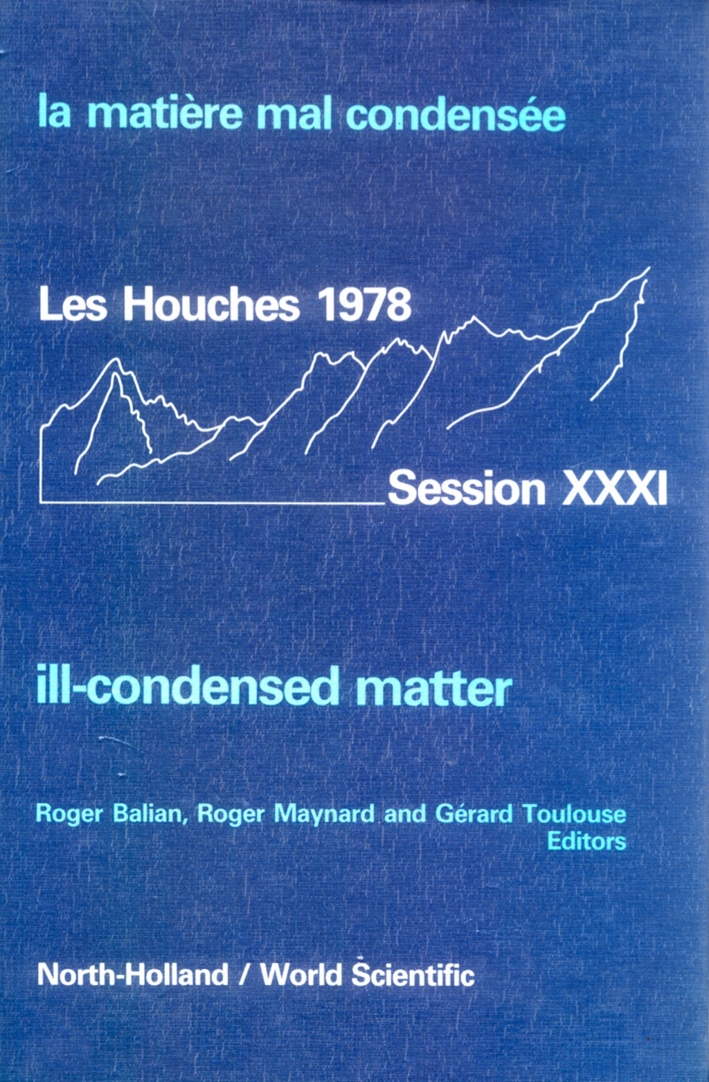 ILL-CONDENSED MATTER     (B/H) Les Houches Session XXXI