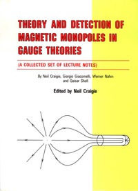 Cover image: THEORY AND DETECTION OF MAGNETIC MONOPOLES IN GAUGE THEORIES 9789971966942
