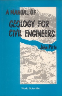 表紙画像: MANUAL OF GEOLOGY FOR CIVIL ENGINEERS,A 9789971978051