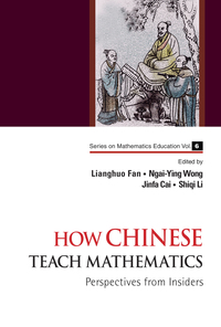 Imagen de portada: HOW CHINESE TEACH MATHEMATICS 9789814415811