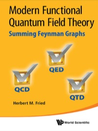 صورة الغلاف: MODERN FUNCTIONAL QUANTUM FIELD THEORY 9789814415873