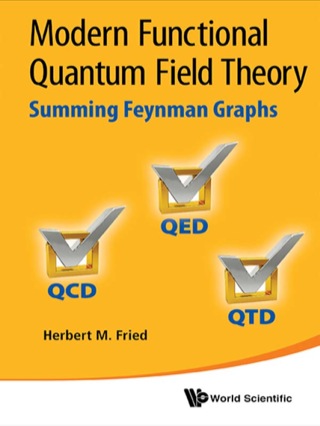 Imagen de portada: Modern Functional Quantum Field Theory: Summing Feynman Graphs 9789814415873