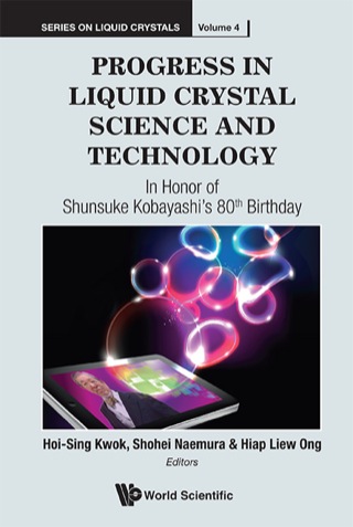Cover image: Progress in Liquid Crystal Science and Technology: In Honor of Shunsuke Kobayashi's 80th Birthday 9789814417594