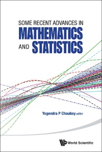 Cover image: SOME RECENT ADVANCES IN MATHEMATICS AND STATISTICS 9789814417976