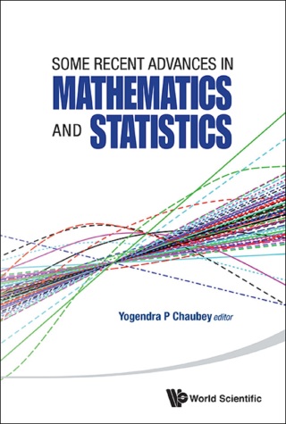 Cover image: Some Recent Advances in Mathematics and Statistics 9789814417976
