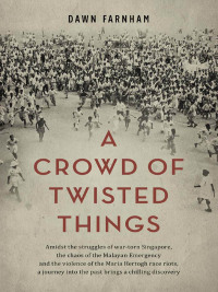 Immagine di copertina: A Crowd of Twisted Things 9789814423083