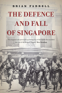 Omslagafbeelding: The Defence and Fall of Singapore 9789814423885