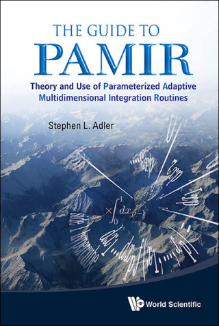 Imagen de portada: The Guide to PAMIR: Theory and Use of Parameterized Adaptive Multidimensional Integration Routines 9789814425049