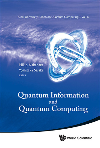 Cover image: Quantum Information and Quantum Computing 9789814425216