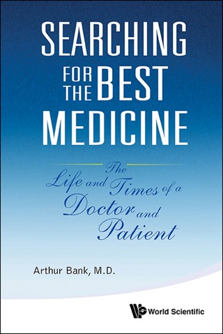 Cover image: Searching for the Best Medicine: The Life and Times of a Doctor and Patient 9789814425506