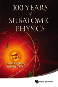 Imagen de portada: 100 Years Of Subatomic Physics 9789814425797