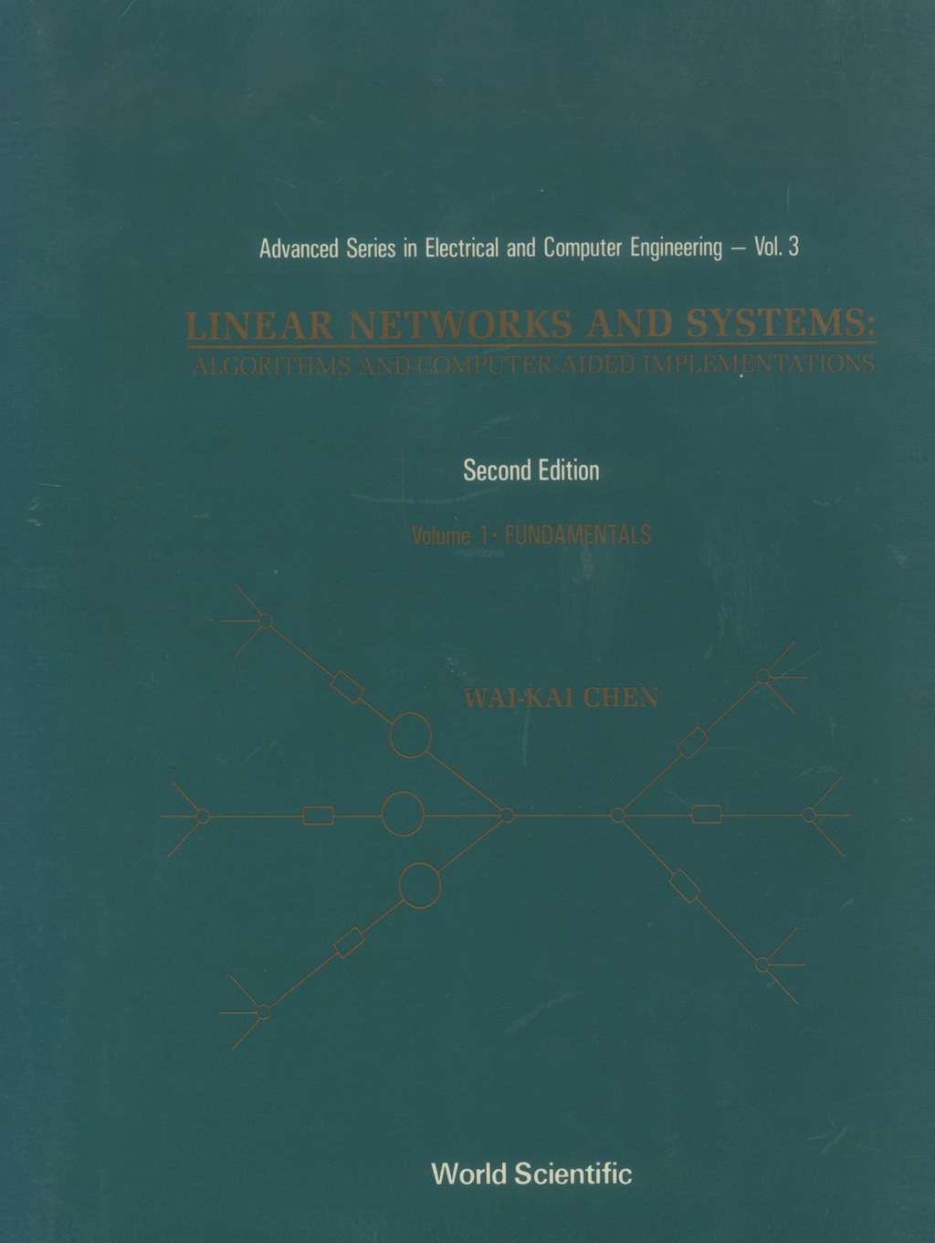 LINEAR NETWORKS AND SYSTEMS: ALGORITHMS AND COMPUTER-AIDED IMPLEMENTATIONS (2ND EDITION) – VOLUME 2 (In 2 Volumes) 2nd Edition