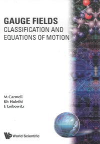 Titelbild: GAUGE FIELDS: CLASSIFICATION AND EQUATIONS OF MOTION 9789971507459