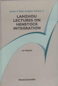 صورة الغلاف: HENSTOCK INTEGRATION,LANZHOU LECT...(V2) 9789971508913