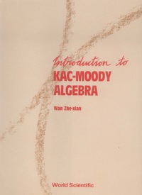 Cover image: INTRODUCTION TO KAC-MOODY ALGEBRAS 9789810202231