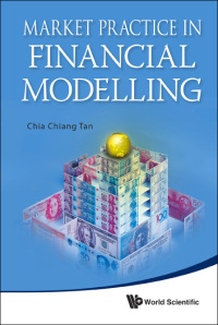 Cover image: MARKET PRACTICE IN FINANCIAL MODELLING 9789814366540