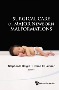 Cover image: SURGICAL CARE OF MAJOR NEWBORN MALFORMAT 9789814322300