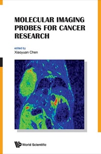 Omslagafbeelding: MOLECULAR IMAGING PROBES FOR CANCER RE.. 9789814293679