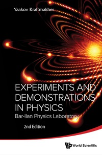 صورة الغلاف: Experiments And Demonstrations In Physics: Bar-ilan Physics Laboratory (2nd Edition) 2nd edition 9789814434881