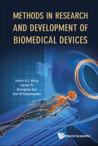 Imagen de portada: METHODS IN RESEARCH & DEVELOPMENT OF BIOMEDICAL DEVICES 9789814434997