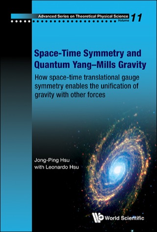 Cover image: Space-Time Symmetry and Quantum Yang–Mills Gravity: How Space-Time Translational Gauge Symmetry Enables the Unification of Gravity with Other Forces 9789814436182