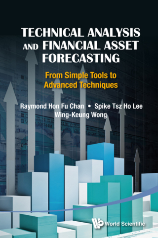 Cover image: Technical Analysis and Financial Asset Forecasting: From Simple Tools to Advanced Techniques 9789814436243