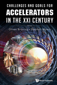 Cover image: CHALLENGES & GOALS FOR ACCELERATORS IN THE XXI CENTURY 9789814436397