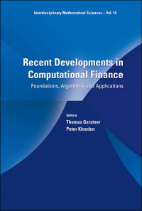 Cover image: RECENT DEVELOPMENTS IN COMPUTATIONAL FINANCE: FOUNDATIONS .. 9789814436427