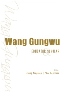 Cover image: WANG GUNGWU: EDUCATOR AND SCHOLAR 9789814439930