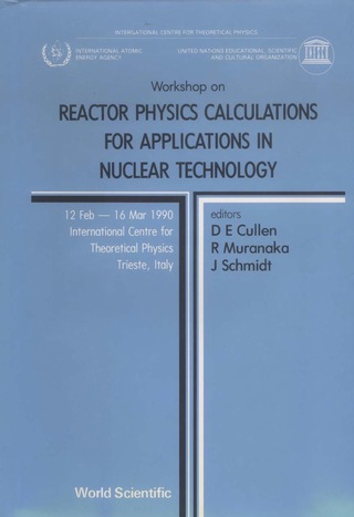 Cover image: Reactor Physics Calculations For Applications In Nuclear Technology - Proceedings Of The Workshop 1st edition 9789810205171