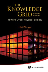 Imagen de portada: KNOWLEDGE GRID, THE (2ND EDITION) 2nd edition 9789814291774