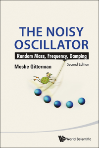 Imagen de portada: NOISY OSCILLATOR, THE: RANDOM MASS, FREQUENCY... (2ND ED) 2nd edition 9789814440486