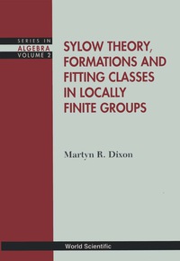 Cover image: SYLOW THEORY,FORMATIONS & FITTING...(V2) 9789810217952