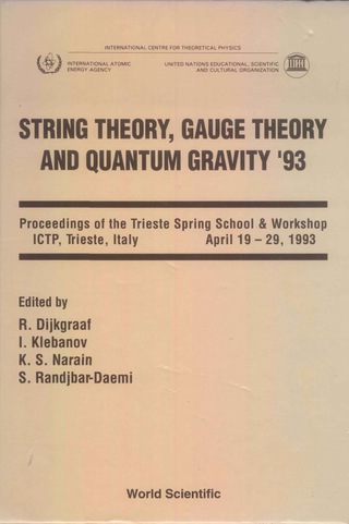 表紙画像: String Theory, Gauge Theory And Quantum Gravity '93 - Proceedings Of The Trieste Spring School And Workshop 1st edition 9789810218065