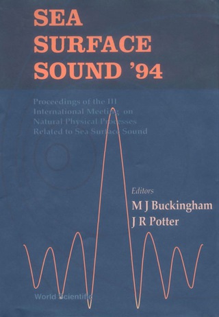 Imagen de portada: Sea Surface Sound '94 - Proceedings Of The Iii International Meeting On Natural Physical Processes Related To Sea Surface Sound 1st edition 9789810218911