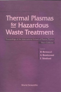Omslagafbeelding: Thermal Plasmas For Hazardous Waste Treatment - Proceedings Of The International School Of Plasma Physics "Piero Caldirola" 1st edition 9789810226084
