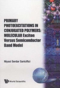 Omslagafbeelding: PRIMARY PHOTOEXCITATIONS IN CONJUGATED.. 9789810228804