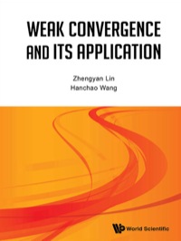 Titelbild: WEAK CONVERGENCE AND ITS APPLICATIONS 9789814447690