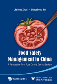 Cover image: Food Safety Management In China: A Perspective From Food Quality Control System 9789814447751