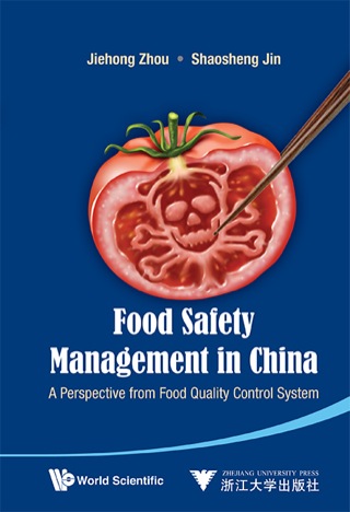 Cover image: Food Safety Management in China: A Perspective from Food Quality Control System 9789814447751