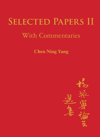 Cover image: Selected Papers Of Chen Ning Yang Ii: With Commentaries 9789814449007